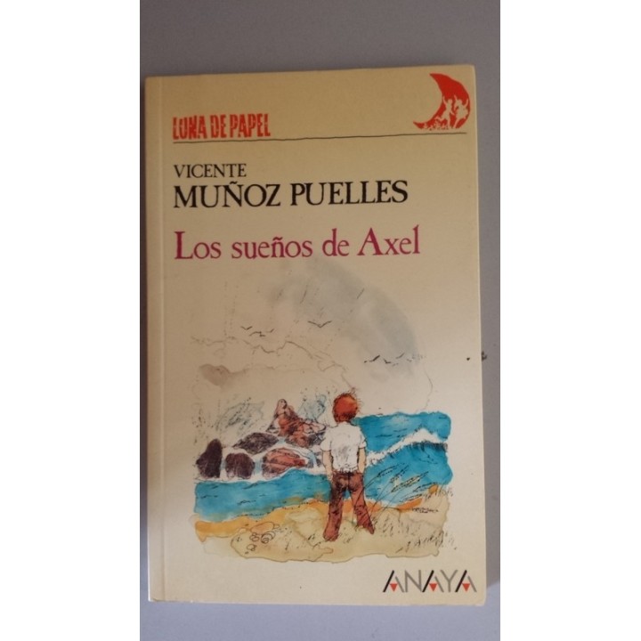 LOS SUEÑOS DE AXEL - Vicente Muñoz Puelles. Ilustraciones de Juan A. Acosta